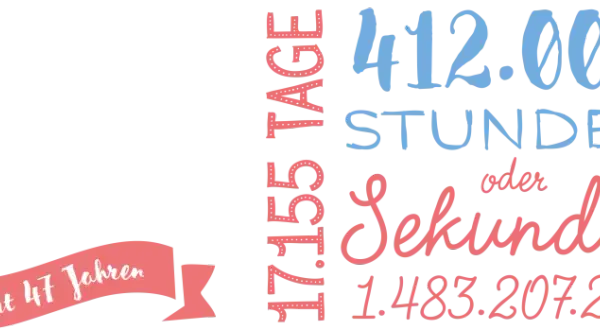 Glücklich verheiratet seit 47 Jahren! Die Zeit vergeht wie im Flug: 412.002 Stunden, 1.483.207.200 Sekunden.