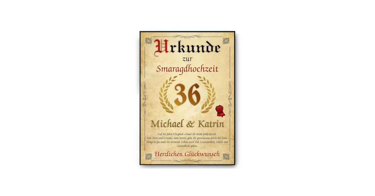 Urkunde zur Smaragdhochzeit von Michael & Katrin. Der 36 hochzeitstag bedeutungsvoll gefeiert. Herzlichen Glückwunsch!